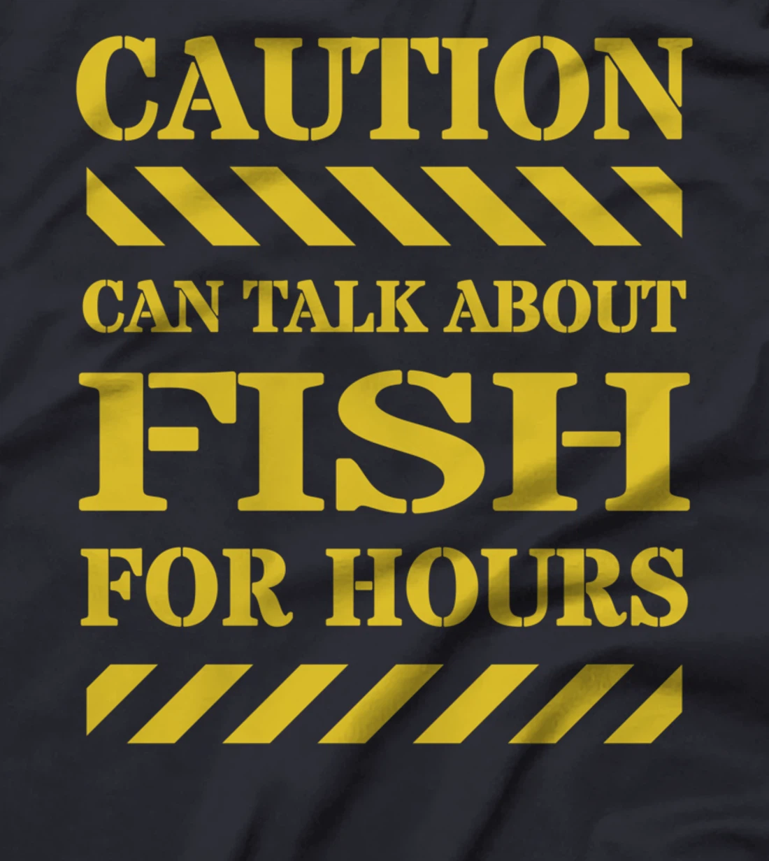 Caution Can Talk About Fish For Hours T-Shirt