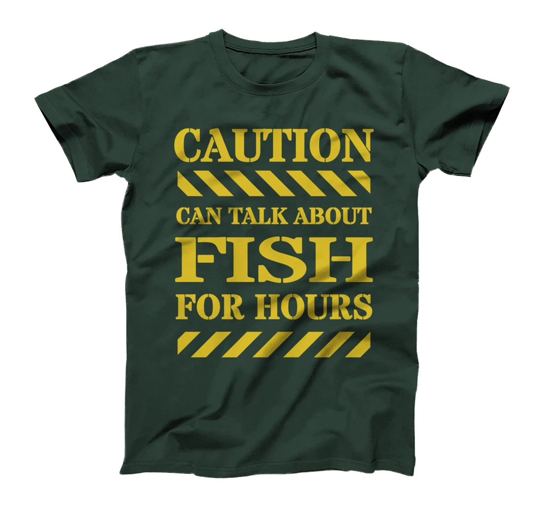 Caution Can Talk About Fish For Hours T-Shirt