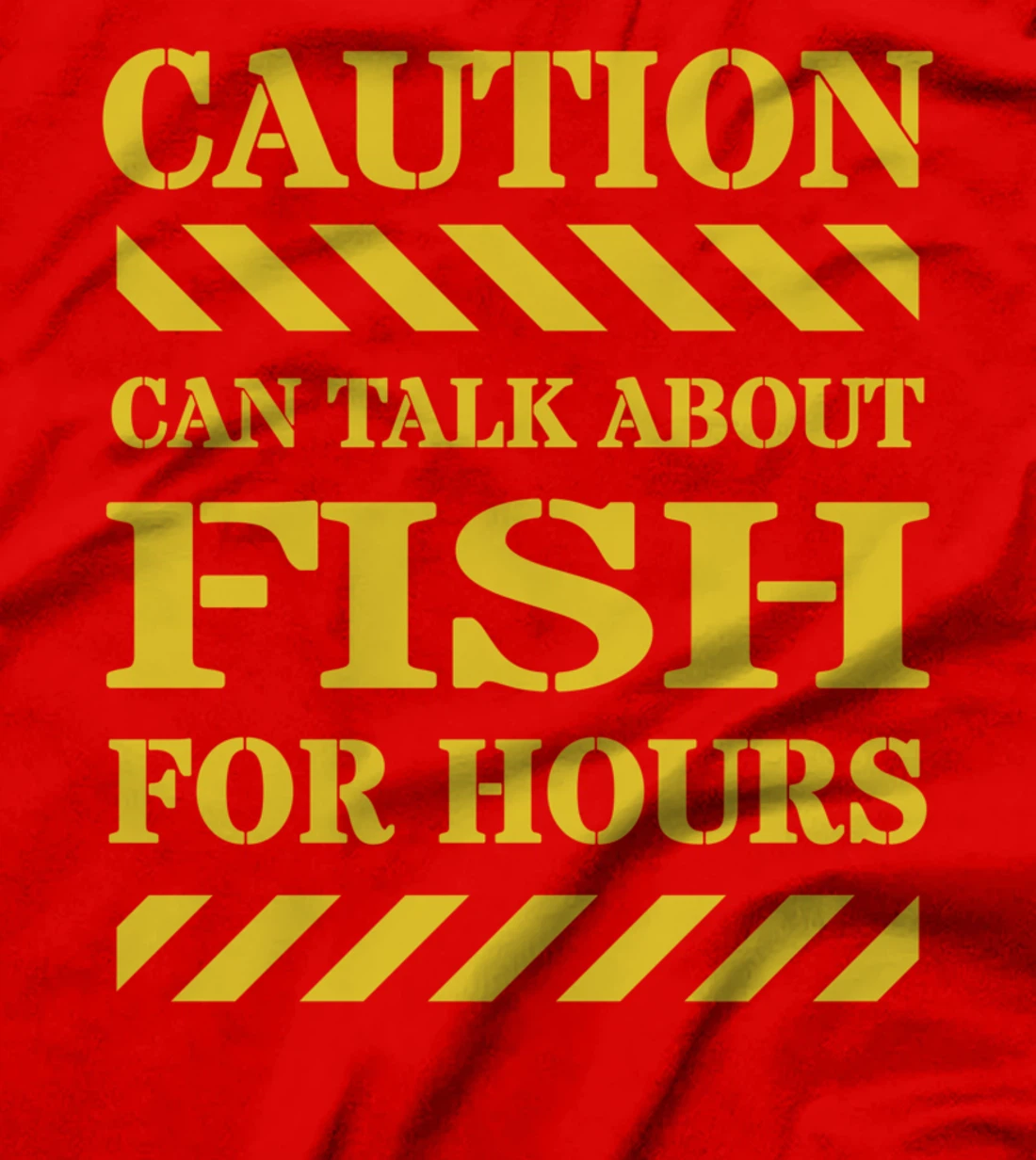 Caution Can Talk About Fish For Hours T-Shirt