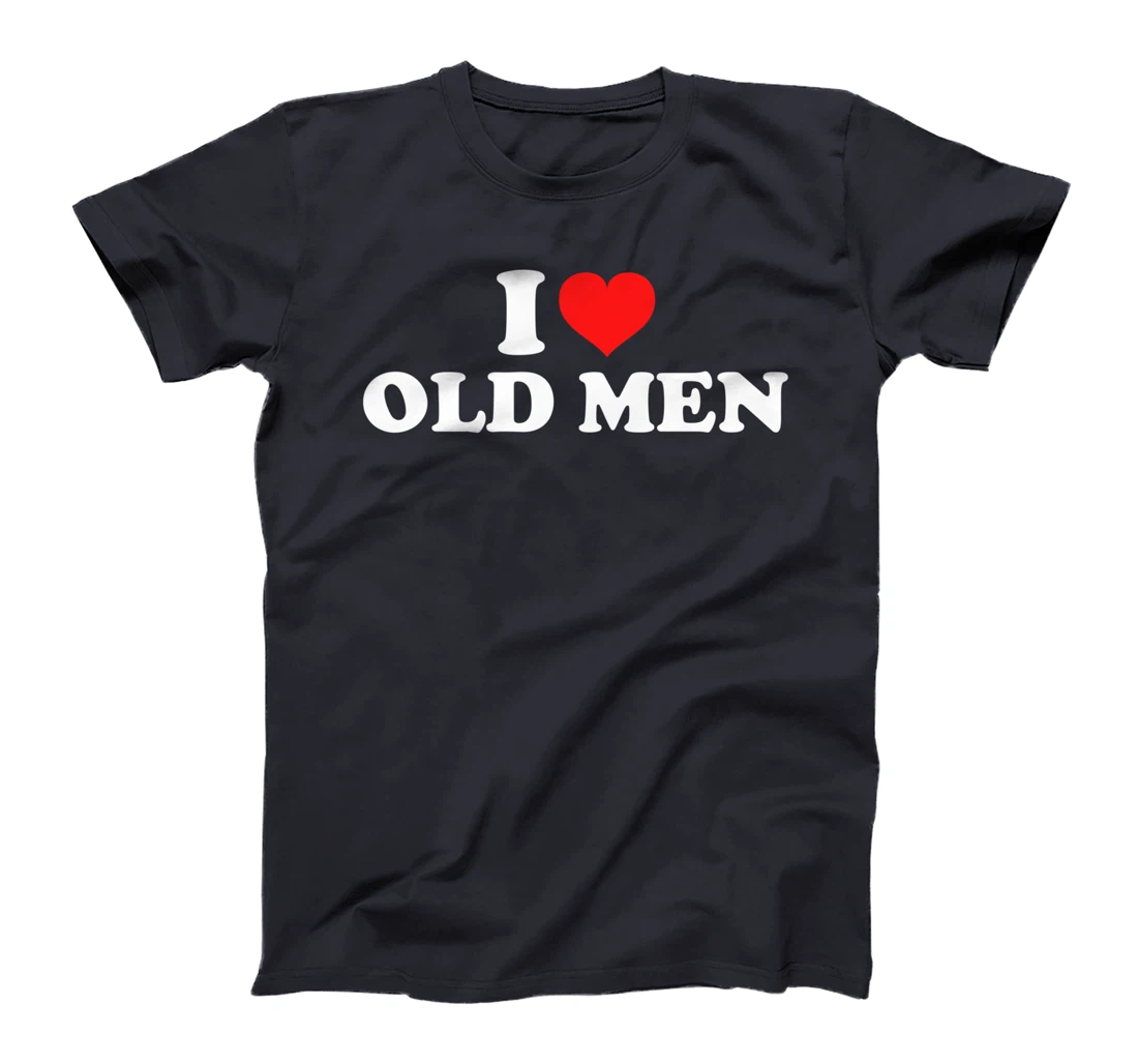 I Love Old Men T-Shirt