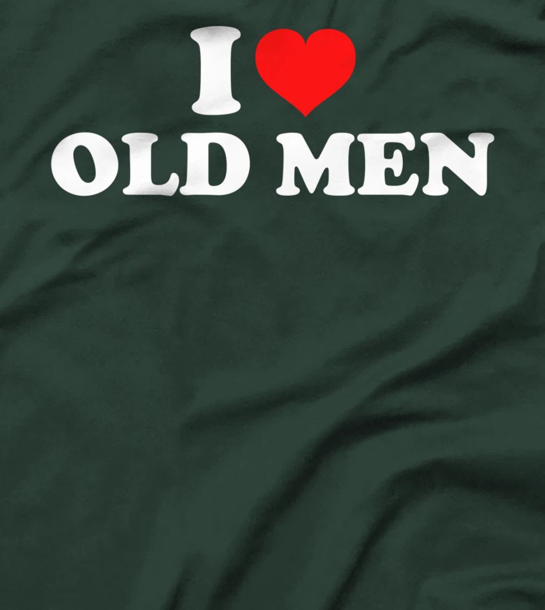 I Love Old Men T-Shirt