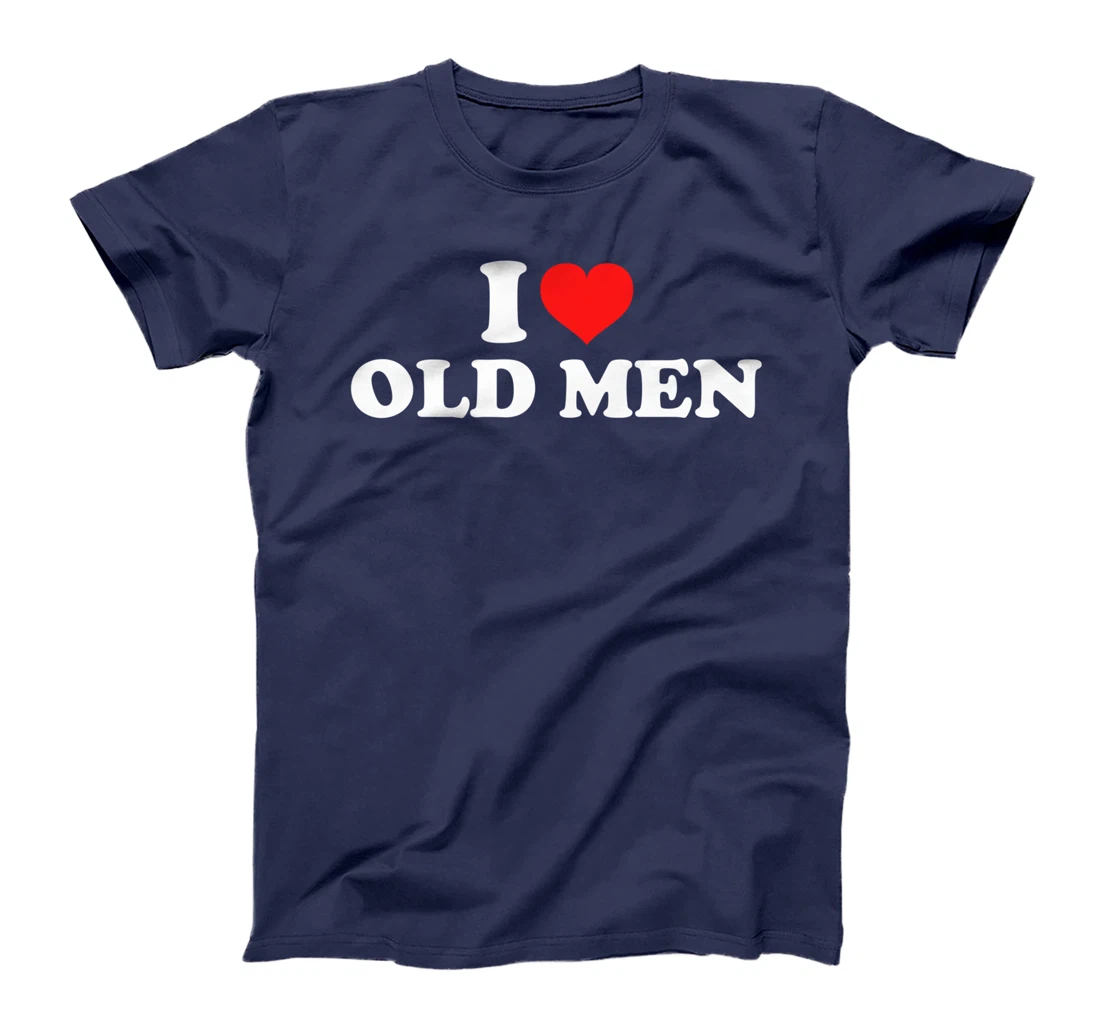I Love Old Men T-Shirt