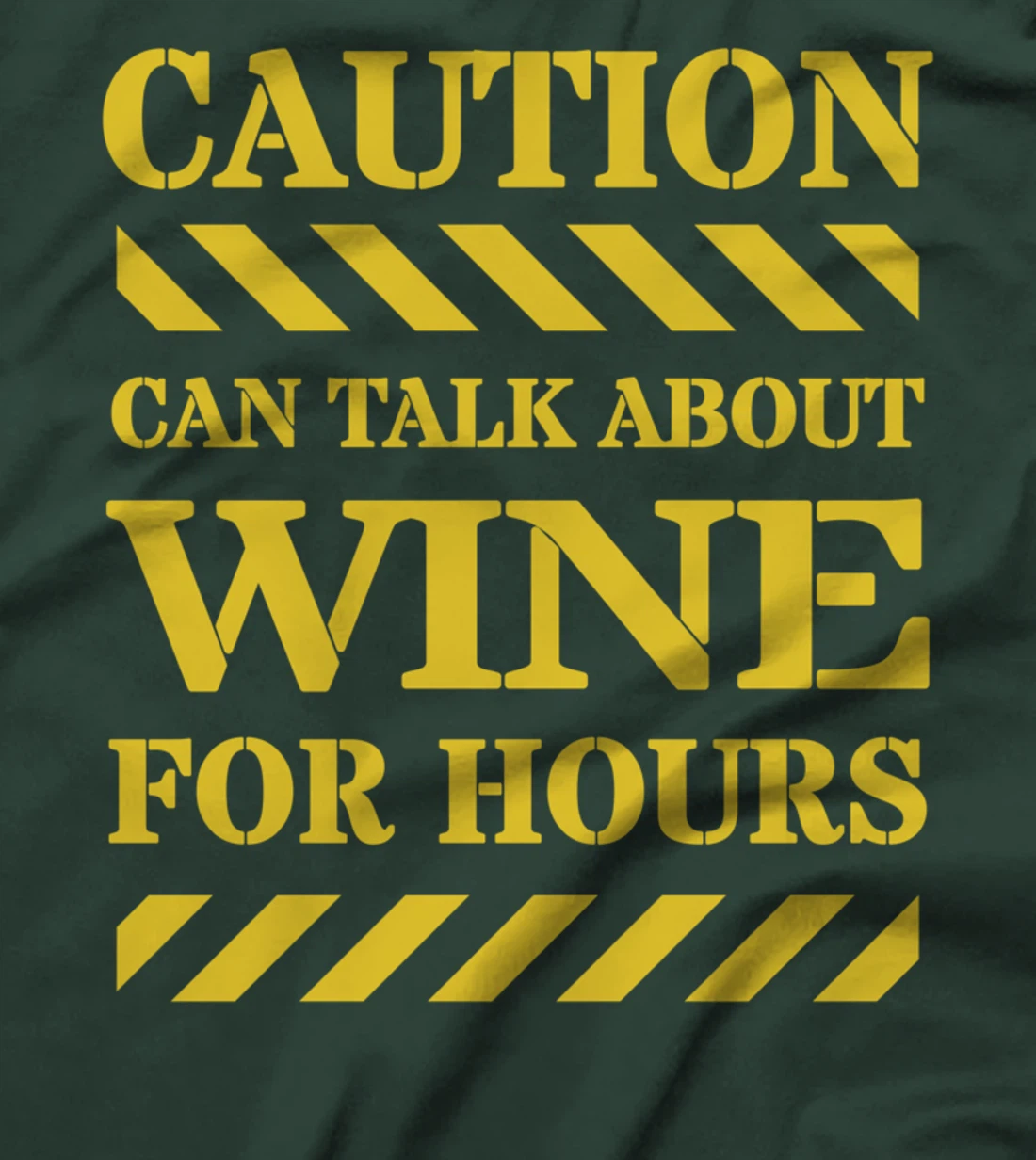 Caution Can Talk About Wine For Hours T-Shirt
