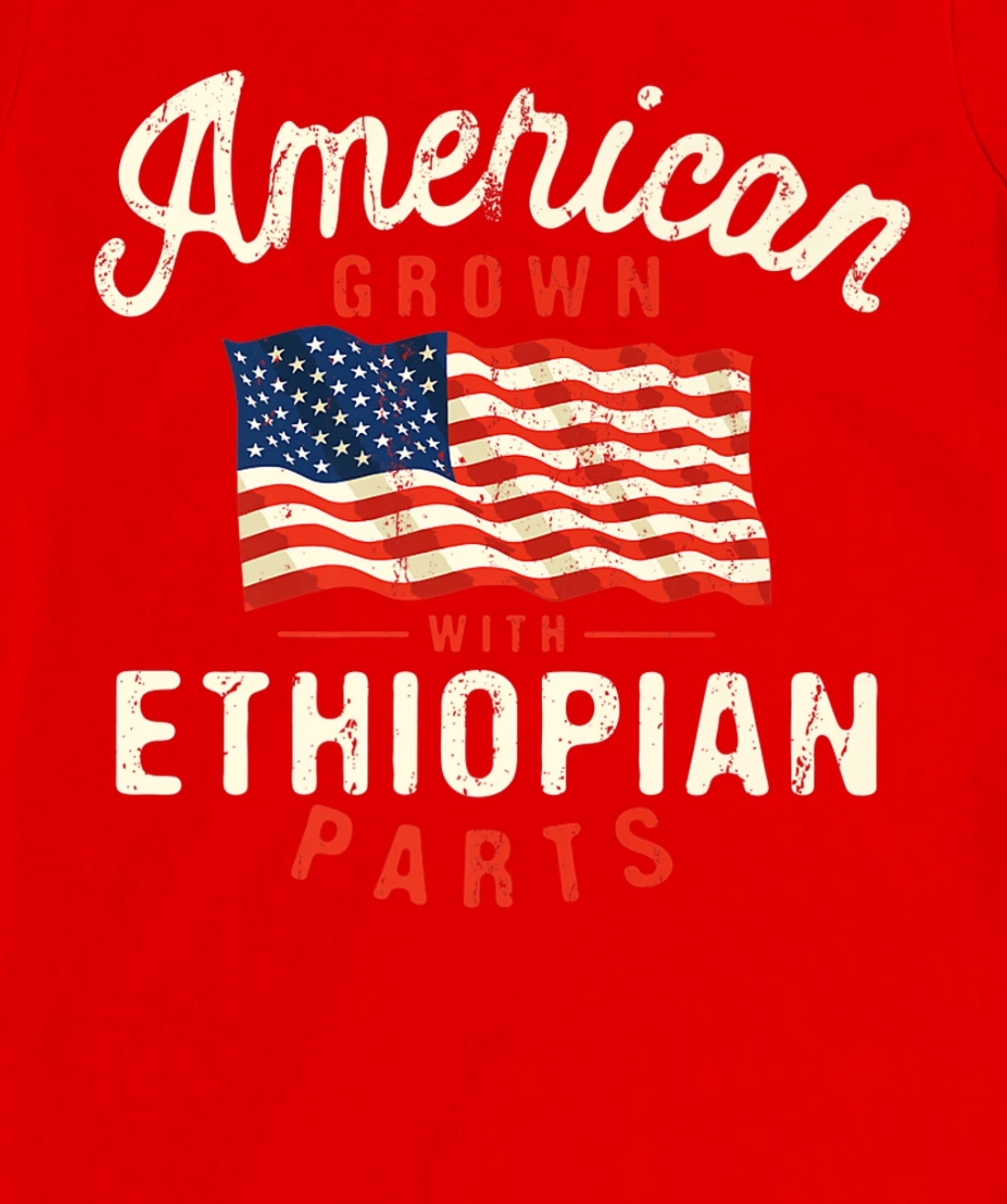 American Grown with Ethiopian Parts Patriotic Nationality T-Shirt, Women T-Shirt