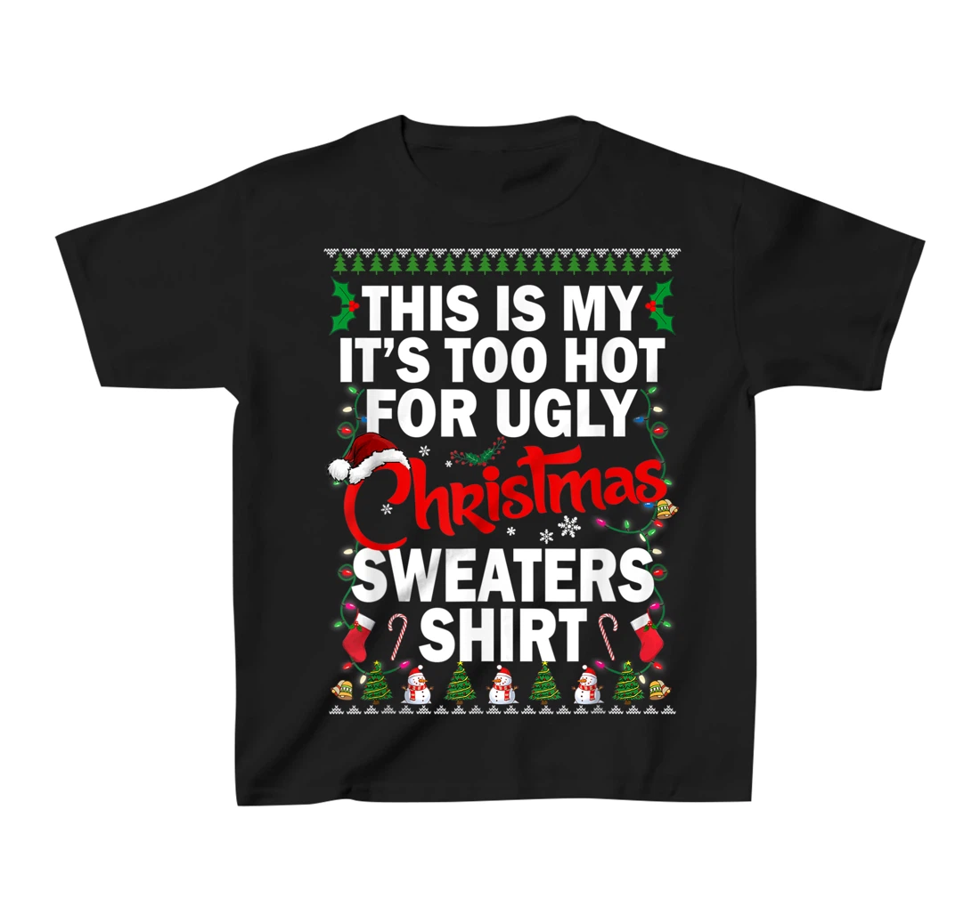 This Is My Ugly Christmas Pajama Funny Christmas Men Women T-Shirt, Kid T-Shirt and Women T-Shirt