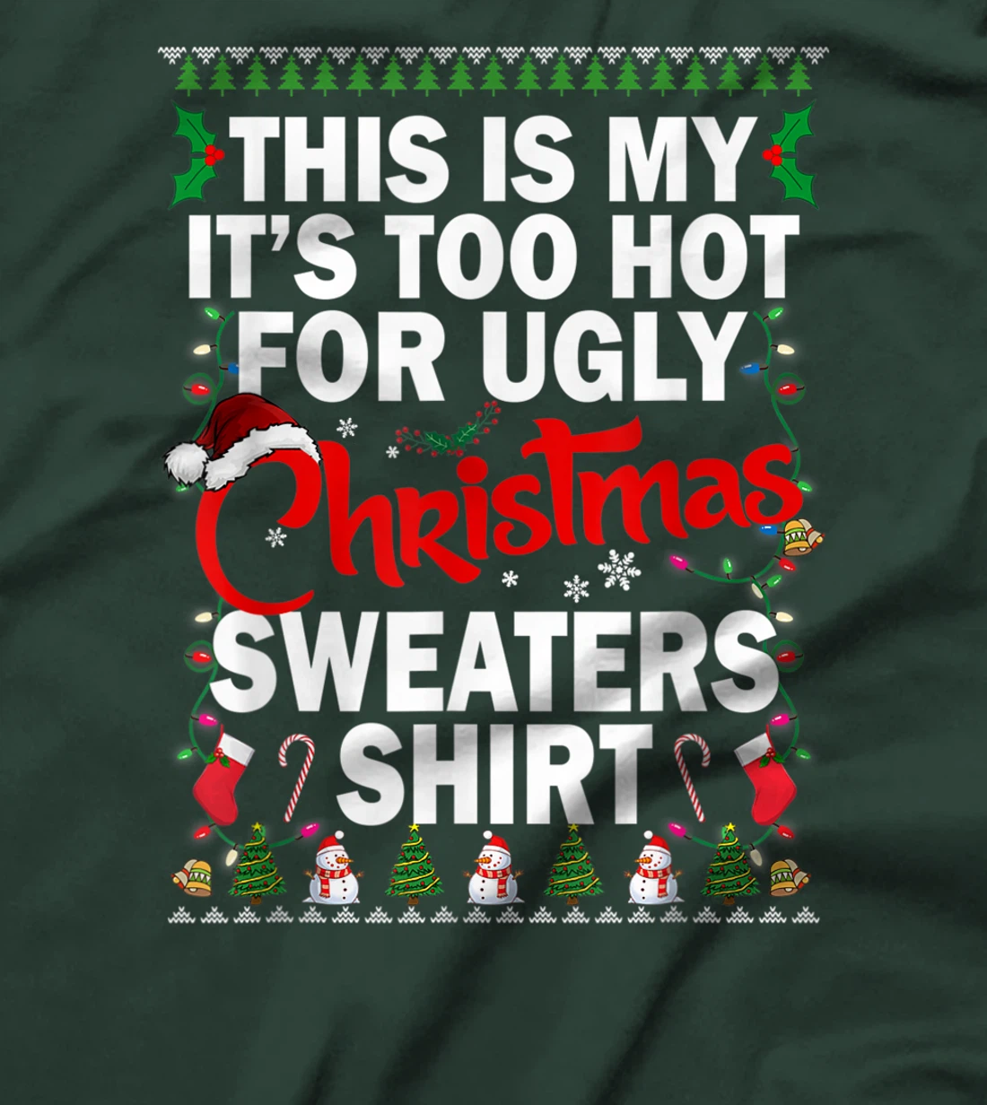 This Is My Ugly Christmas Pajama Funny Christmas Men Women T-Shirt, Kid T-Shirt and Women T-Shirt