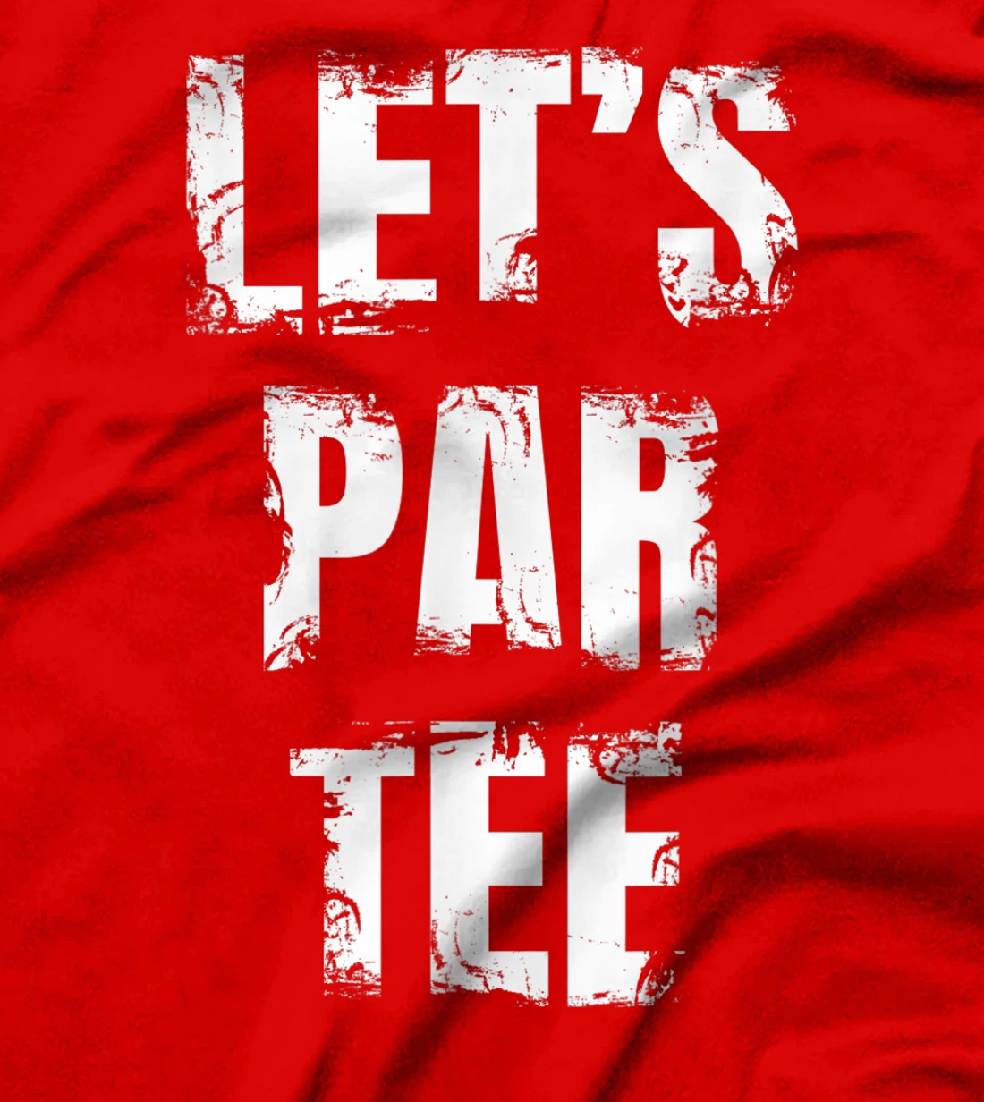 Let's Par Tee Funny Golfer Golfing Guy T-Shirt, Kid T-Shirt and Women T-Shirt