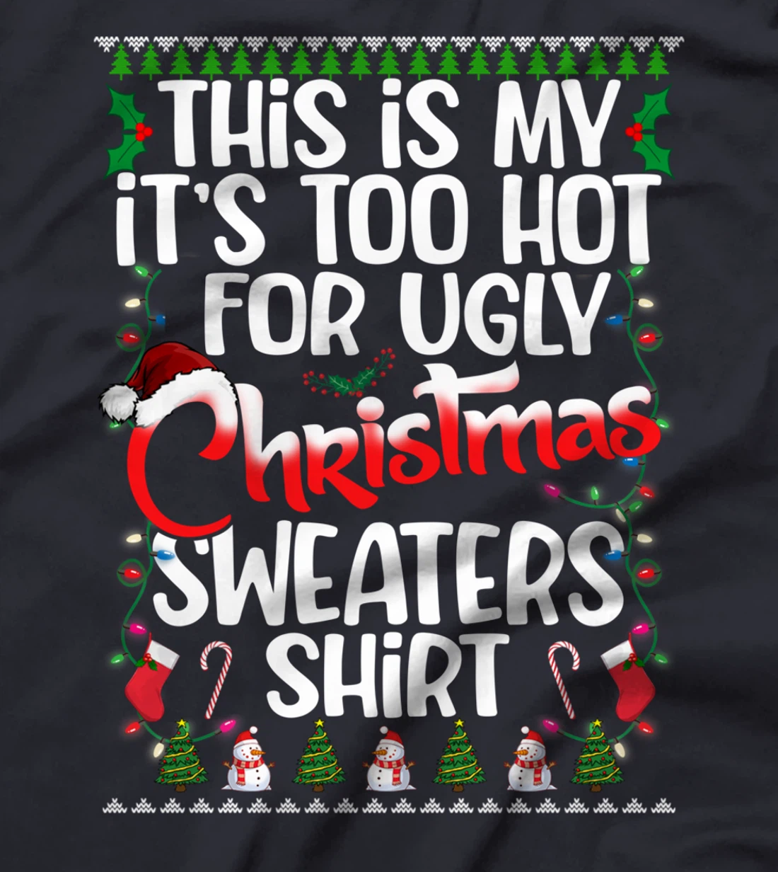 This Is My Ugly Christmas Pajama Funny Christmas Men Women T-Shirt