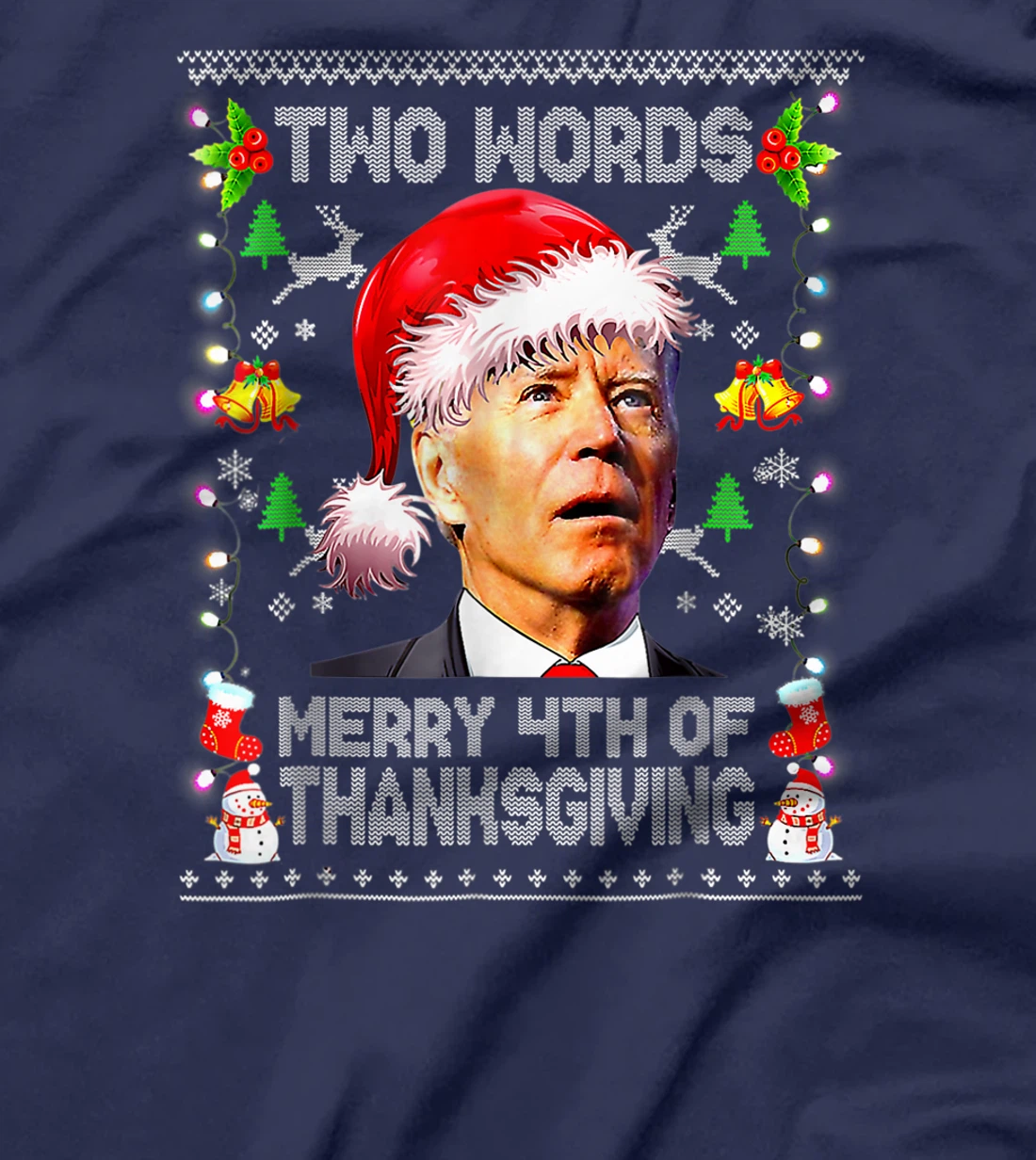 Two Words Merry 4th Of Thanksgiving Biden Christmas Sweaters T-Shirt, Women T-Shirt