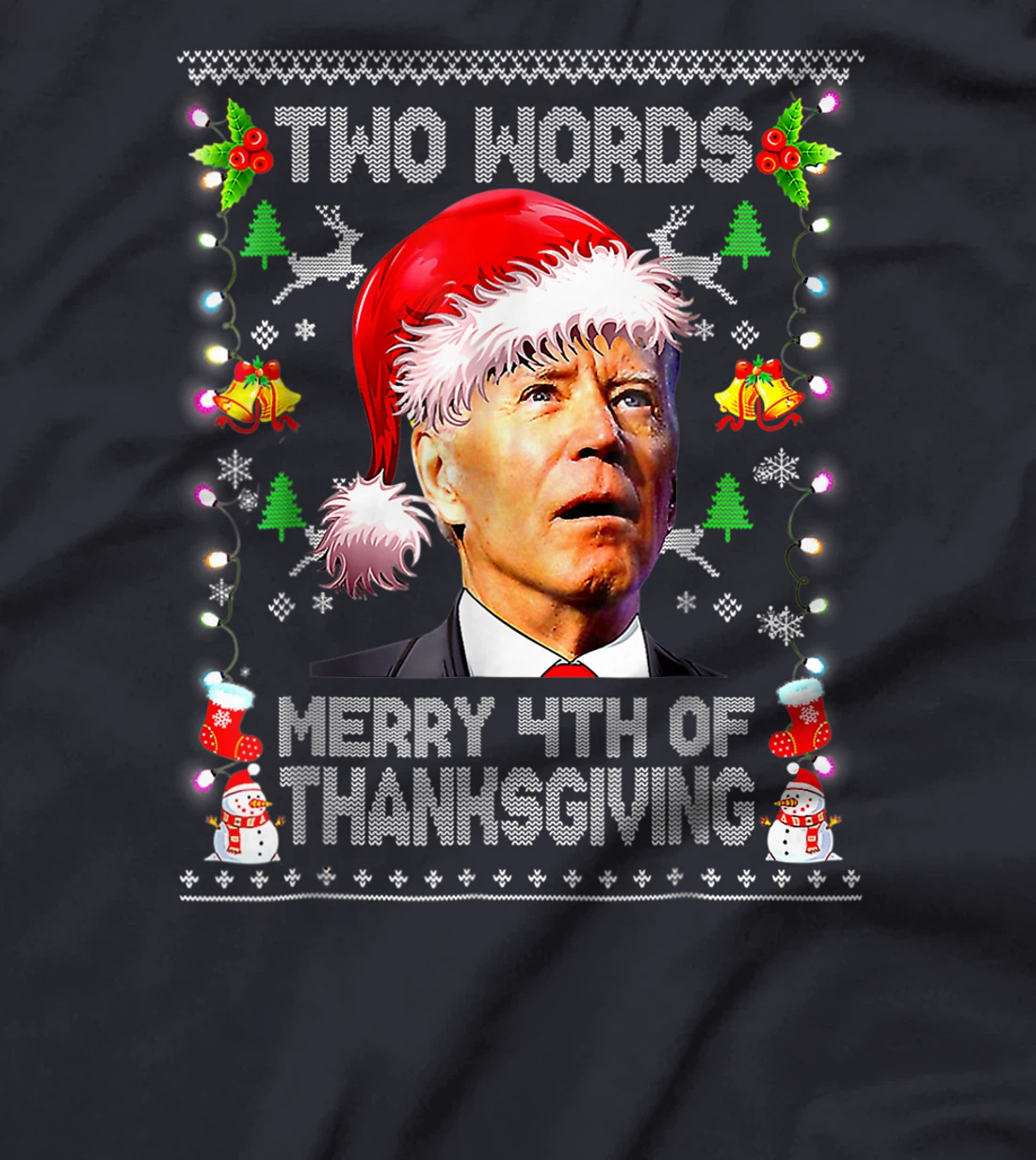 Two Words Merry 4th Of Thanksgiving Biden Christmas Sweaters T-Shirt, Women T-Shirt