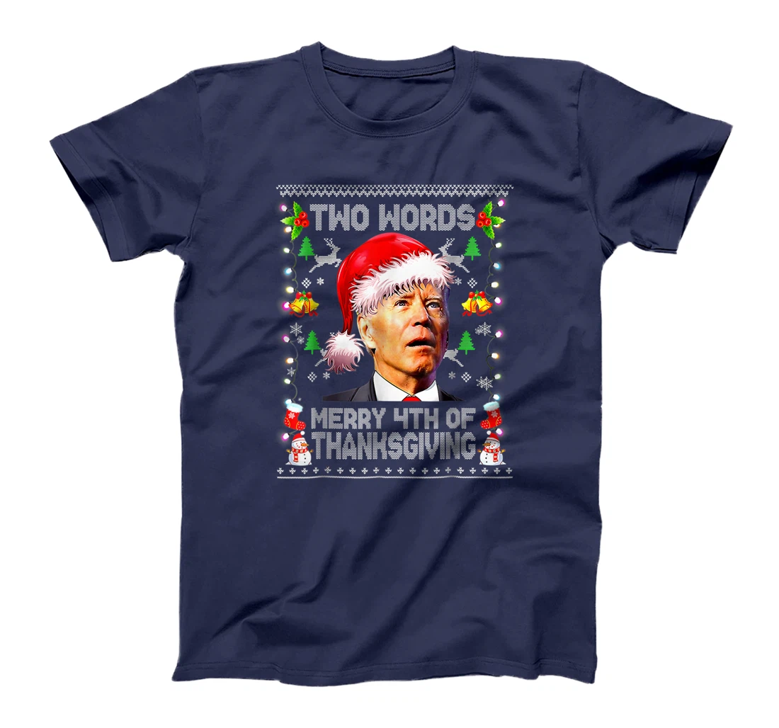 Two Words Merry 4th Of Thanksgiving Biden Christmas Sweaters T-Shirt, Women T-Shirt