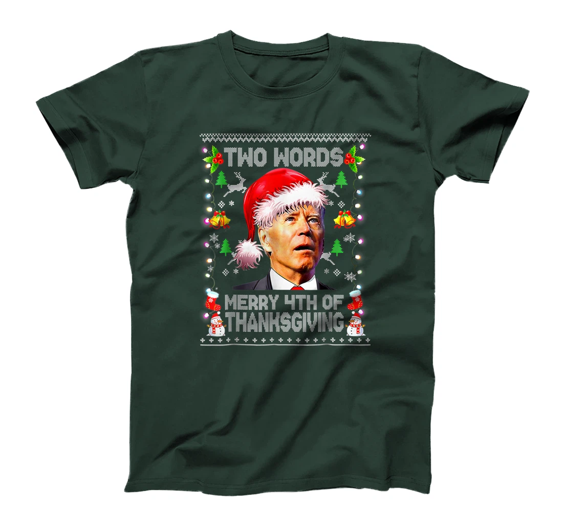 Two Words Merry 4th Of Thanksgiving Biden Christmas Sweaters T-Shirt, Women T-Shirt