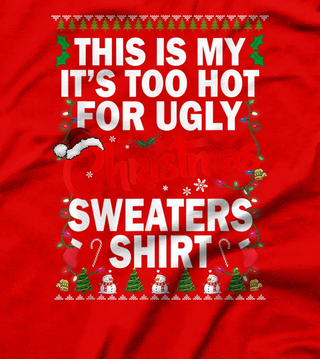 This Is My Ugly Christmas Pajama Funny Christmas Men Women T-Shirt, Kid T-Shirt and Women T-Shirt