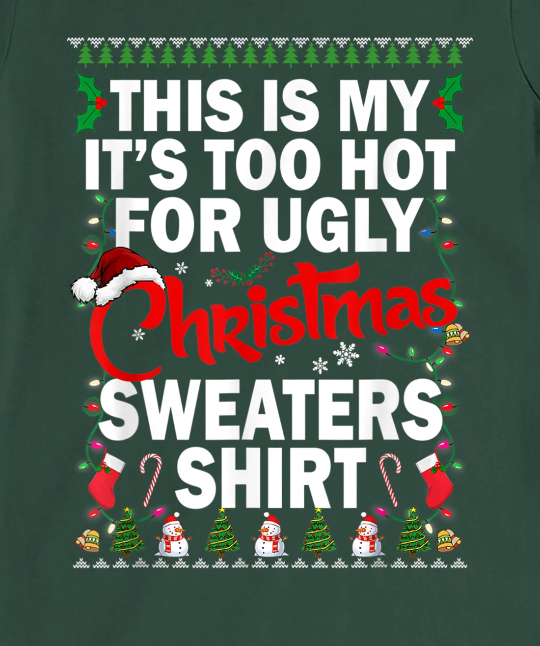 This Is My Ugly Christmas Pajama Funny Christmas Men Women T-Shirt, Kid T-Shirt and Women T-Shirt