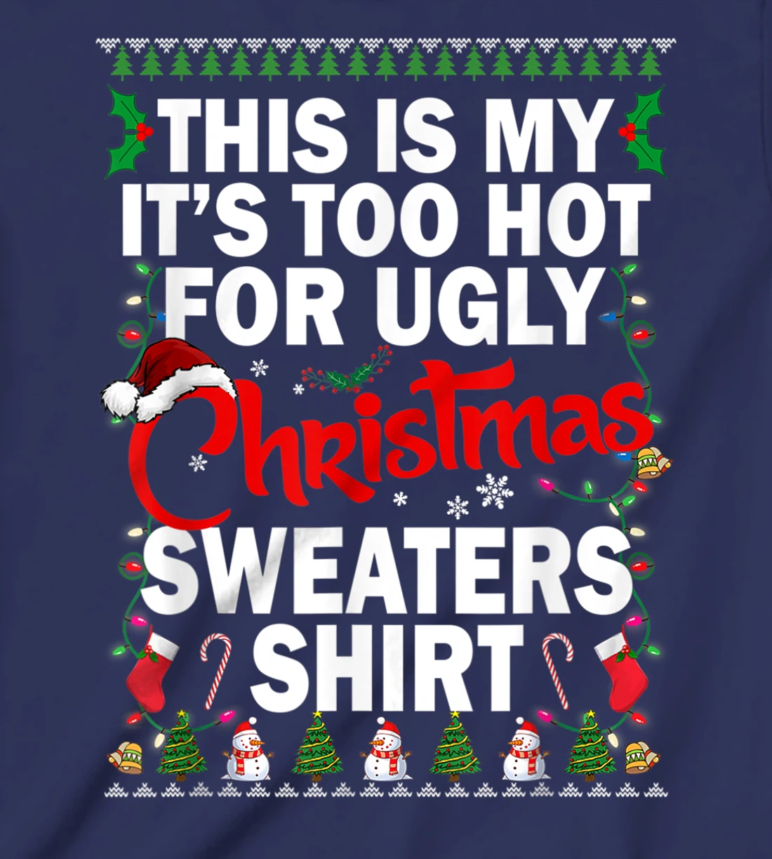 This Is My Ugly Christmas Pajama Funny Christmas Men Women T-Shirt, Kid T-Shirt and Women T-Shirt