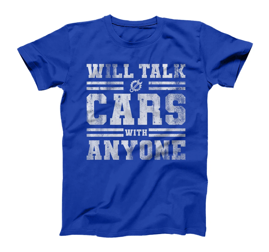 Will Talk Cars With Anyone Automobile Design Funny Saying T-Shirt, Kid T-Shirt and Women T-Shirt