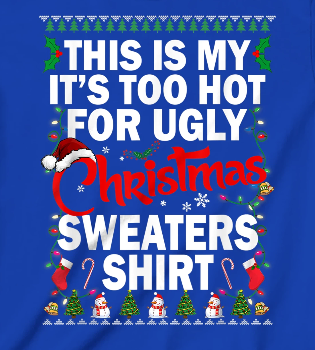 This Is My Ugly Christmas Pajama Funny Christmas Men Women T-Shirt, Kid T-Shirt and Women T-Shirt