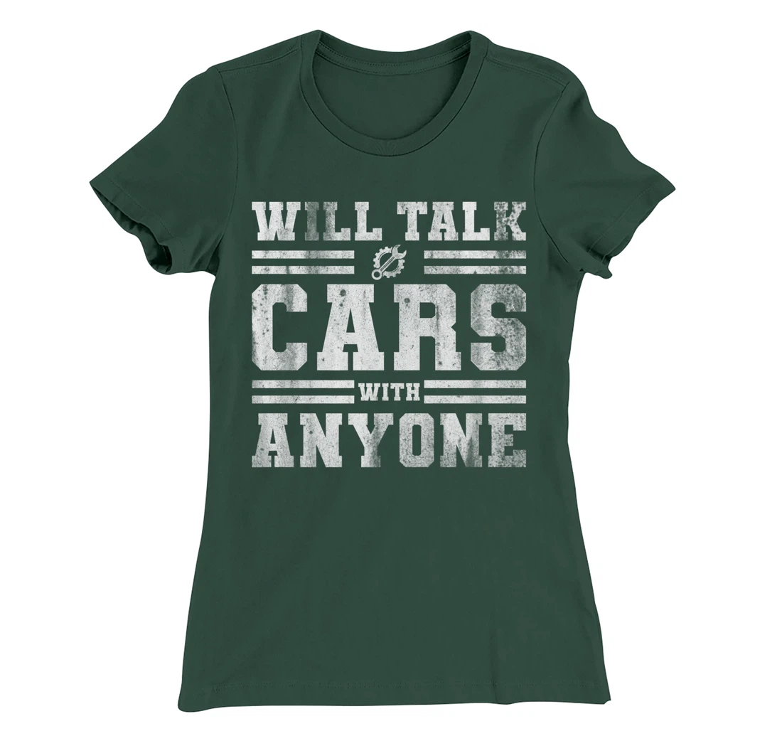 Will Talk Cars With Anyone Automobile Design Funny Saying T-Shirt, Kid T-Shirt and Women T-Shirt
