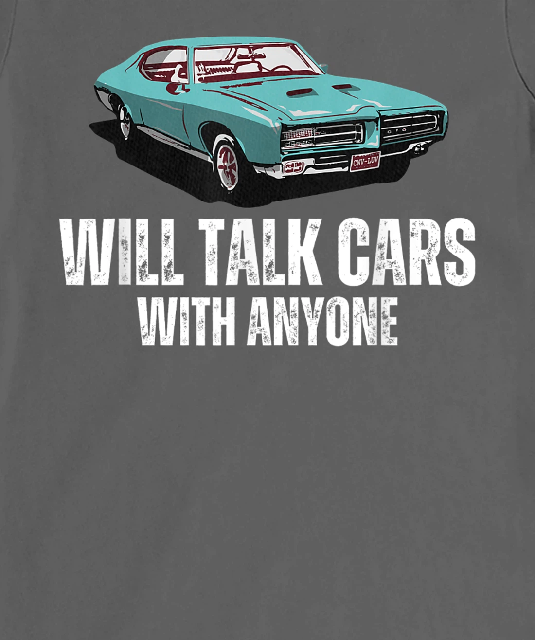 Will Talk Cars With Anyone Shirt Automobile Lovers Funny T-Shirt, Women T-Shirt
