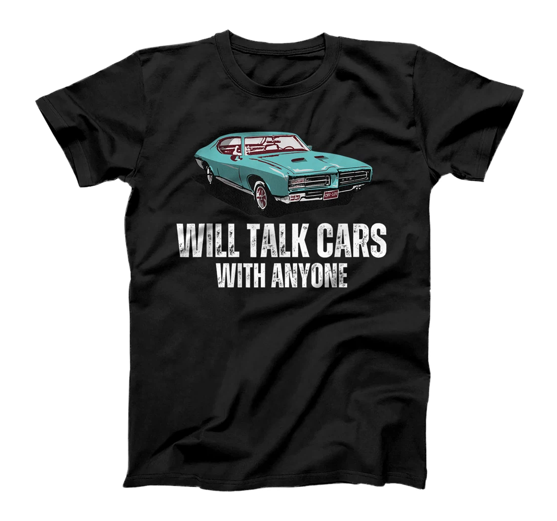 Will Talk Cars With Anyone Shirt Automobile Lovers Funny T-Shirt, Women T-Shirt