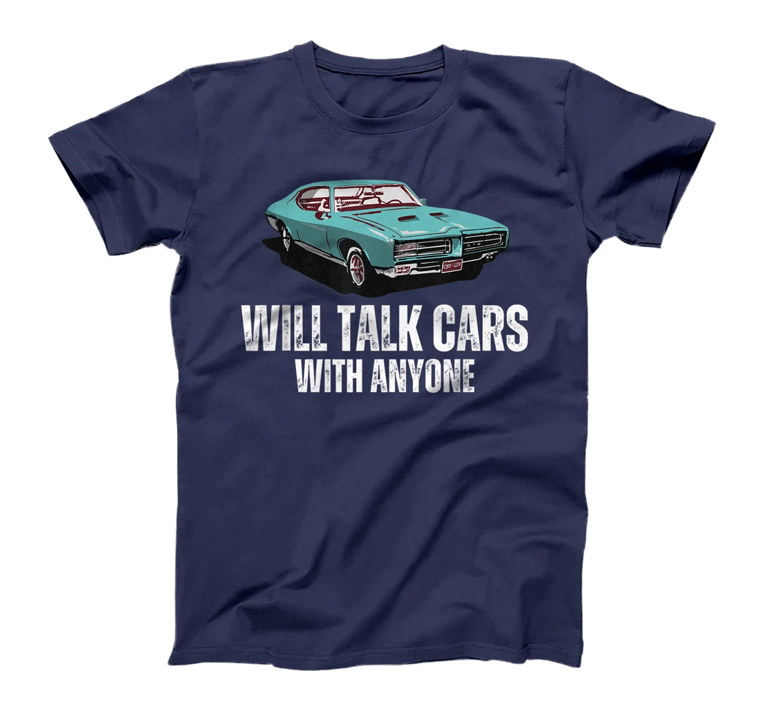 Will Talk Cars With Anyone Shirt Automobile Lovers Funny T-Shirt, Women T-Shirt