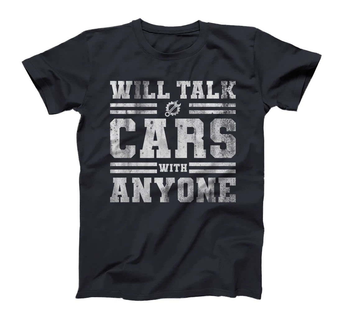 Will Talk Cars With Anyone Automobile Design Funny Saying T-Shirt, Kid T-Shirt and Women T-Shirt