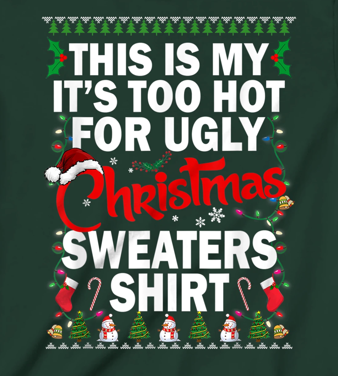 This Is My Ugly Christmas Pajama Funny Christmas Men Women T-Shirt, Kid T-Shirt and Women T-Shirt