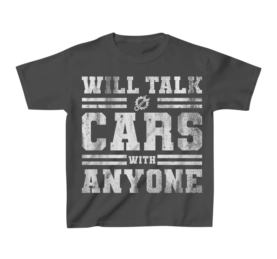Will Talk Cars With Anyone Automobile Design Funny Saying T-Shirt, Kid T-Shirt and Women T-Shirt