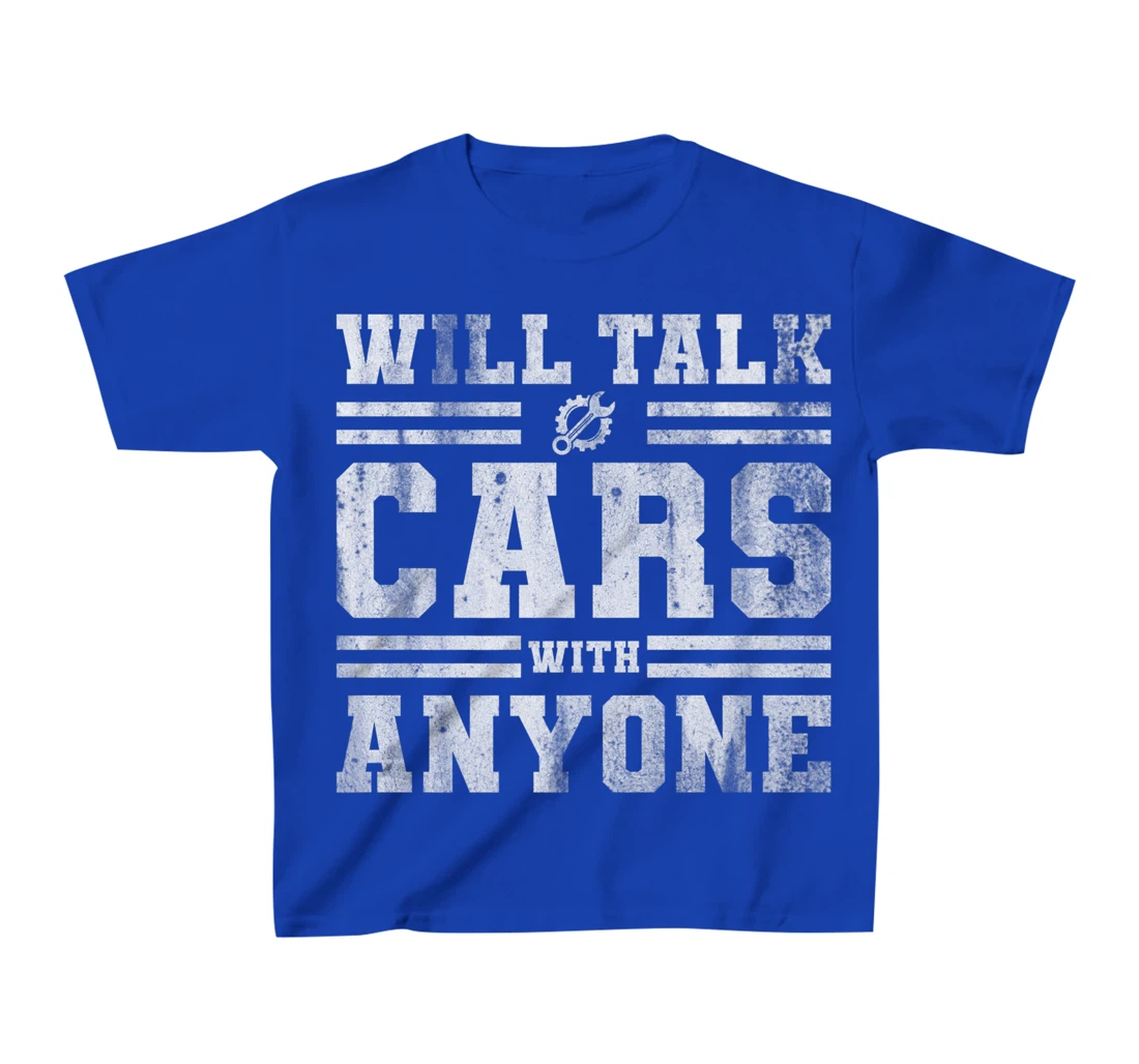 Will Talk Cars With Anyone Automobile Design Funny Saying T-Shirt, Kid T-Shirt and Women T-Shirt