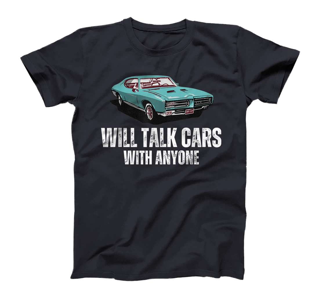 Will Talk Cars With Anyone Shirt Automobile Lovers Funny T-Shirt, Women T-Shirt
