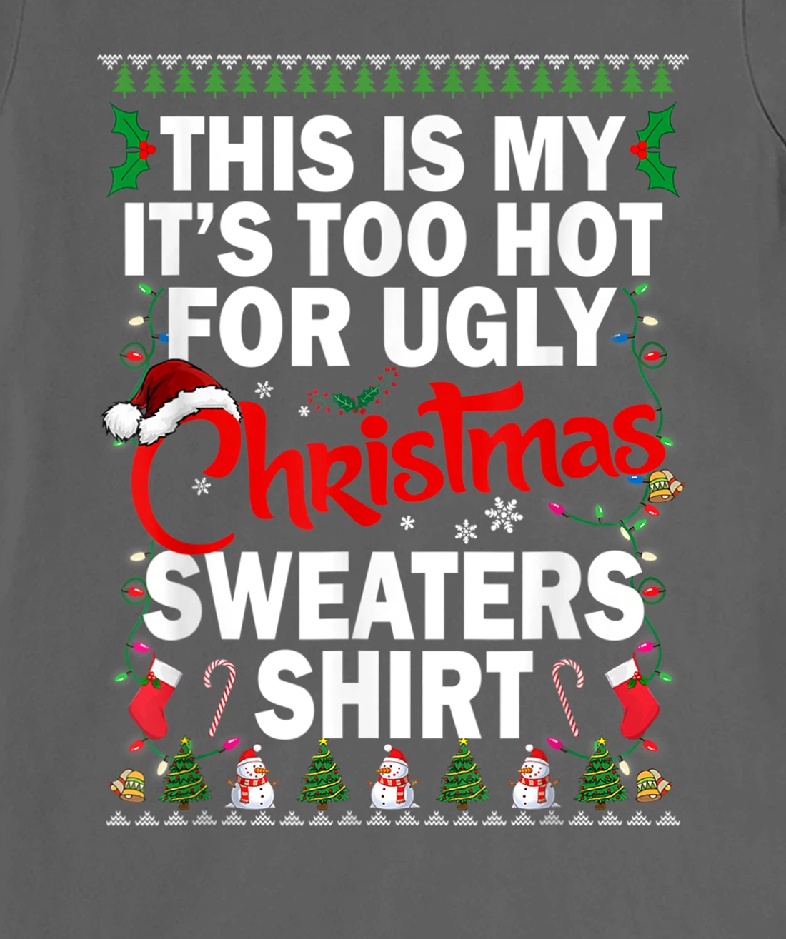 This Is My Ugly Christmas Pajama Funny Christmas Men Women T-Shirt, Kid T-Shirt and Women T-Shirt