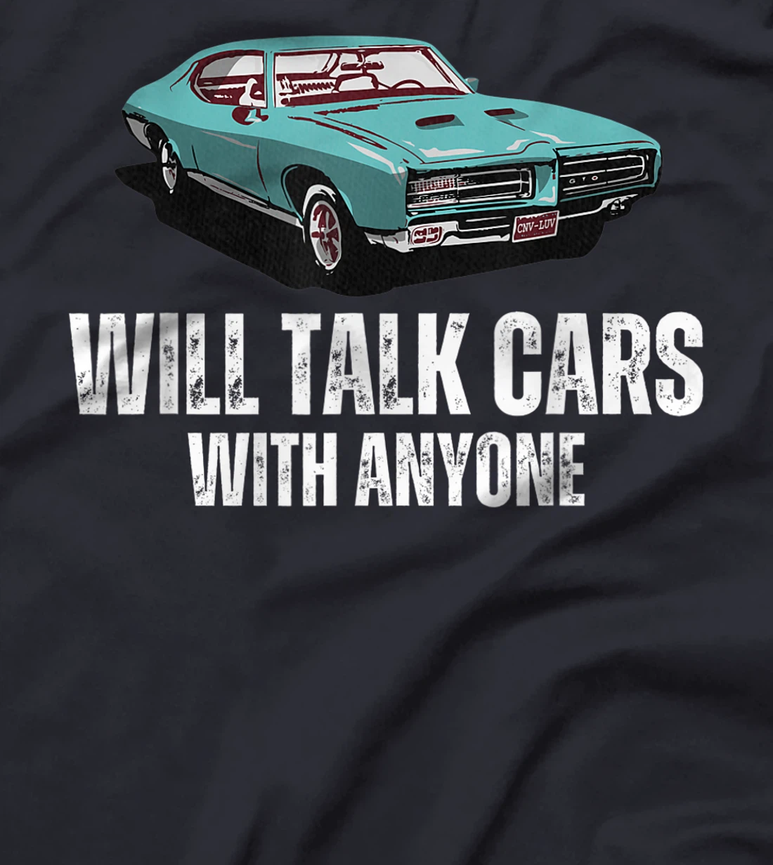Will Talk Cars With Anyone Shirt Automobile Lovers Funny T-Shirt, Women T-Shirt