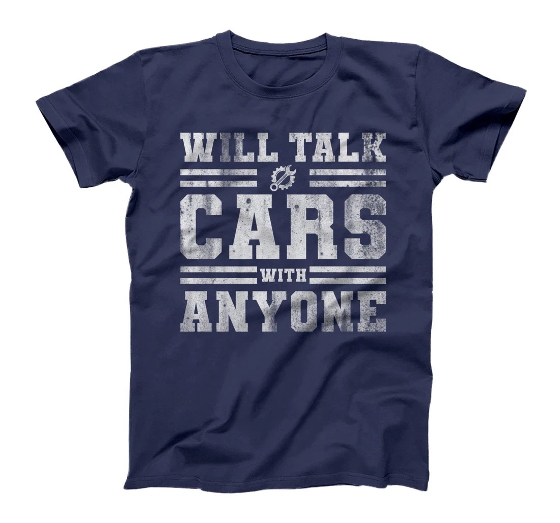 Will Talk Cars With Anyone Automobile Design Funny Saying T-Shirt, Kid T-Shirt and Women T-Shirt