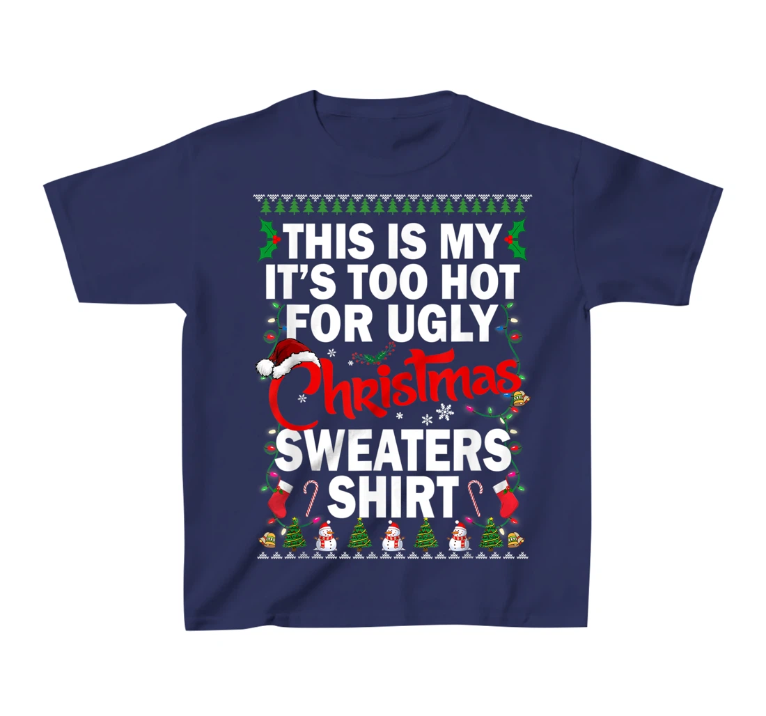 This Is My Ugly Christmas Pajama Funny Christmas Men Women T-Shirt, Kid T-Shirt and Women T-Shirt