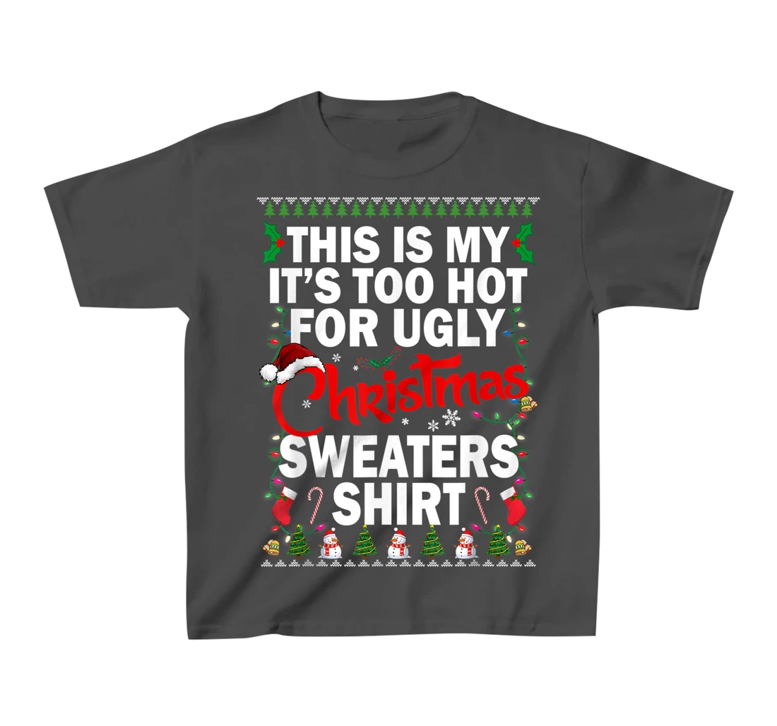 This Is My Ugly Christmas Pajama Funny Christmas Men Women T-Shirt, Kid T-Shirt and Women T-Shirt