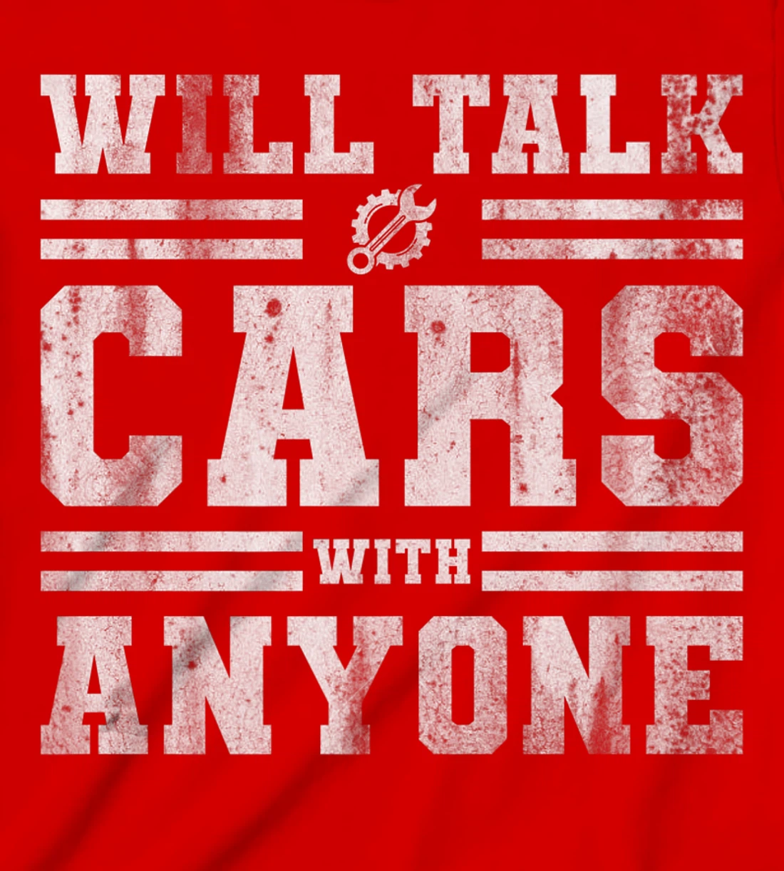 Will Talk Cars With Anyone Automobile Design Funny Saying T-Shirt, Kid T-Shirt and Women T-Shirt