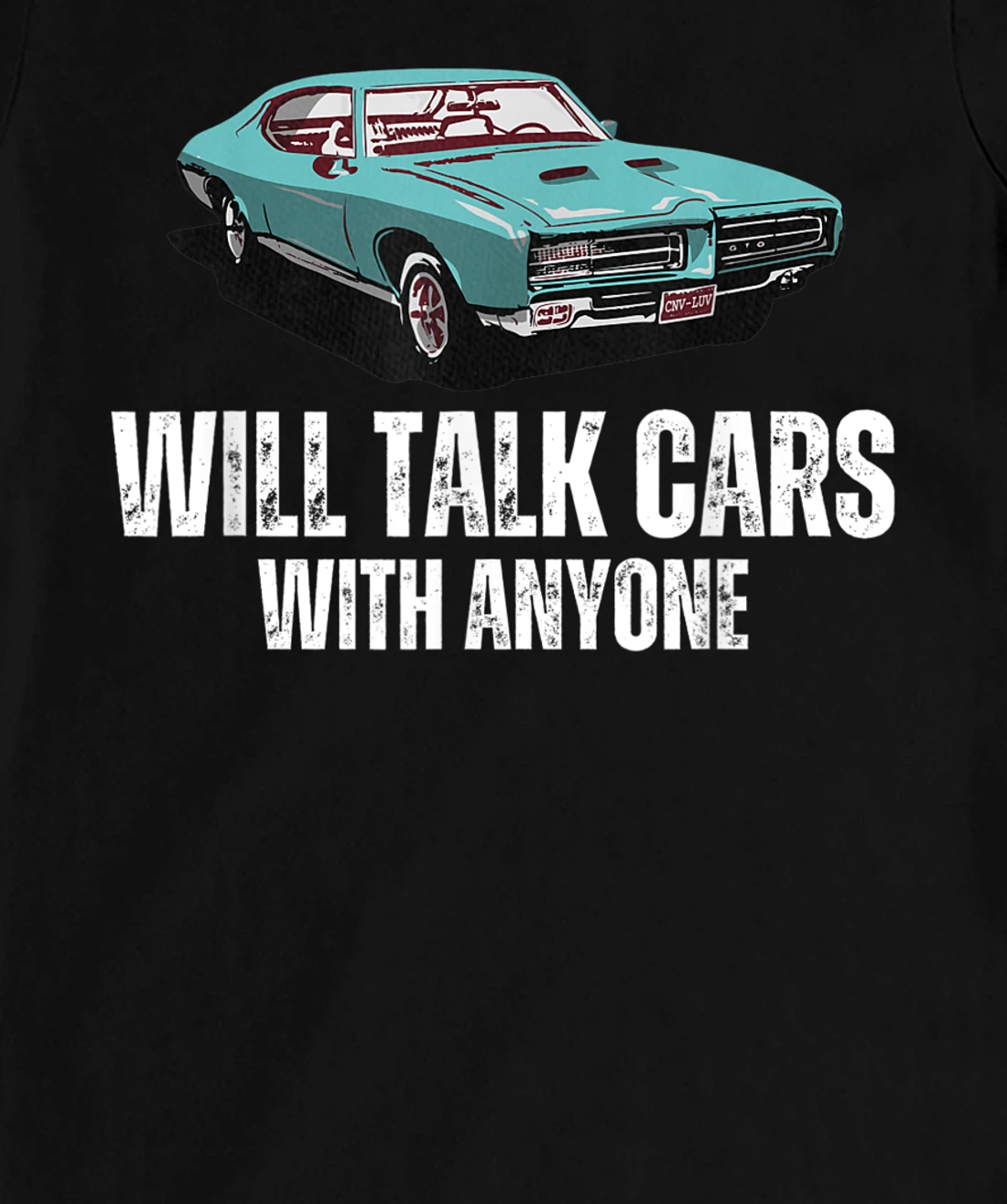 Will Talk Cars With Anyone Shirt Automobile Lovers Funny T-Shirt, Women T-Shirt