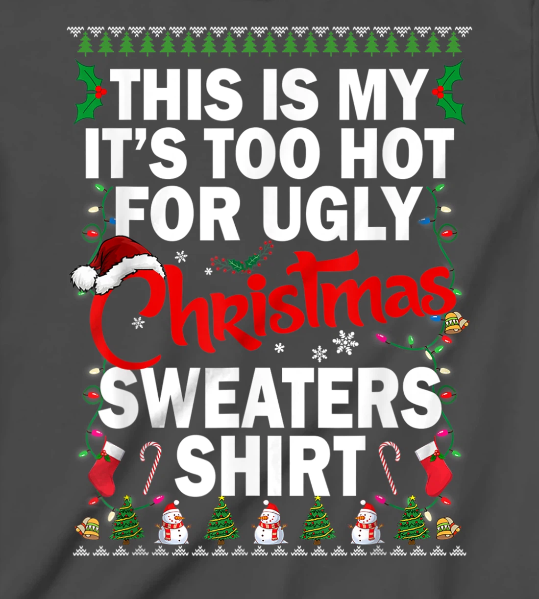This Is My Ugly Christmas Pajama Funny Christmas Men Women T-Shirt, Kid T-Shirt and Women T-Shirt