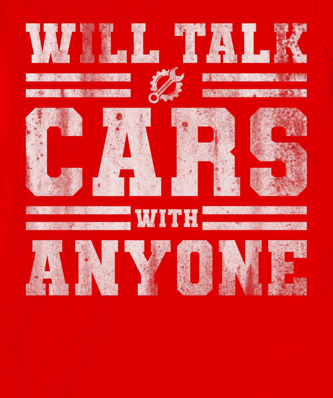 Will Talk Cars With Anyone Automobile Design Funny Saying T-Shirt, Kid T-Shirt and Women T-Shirt