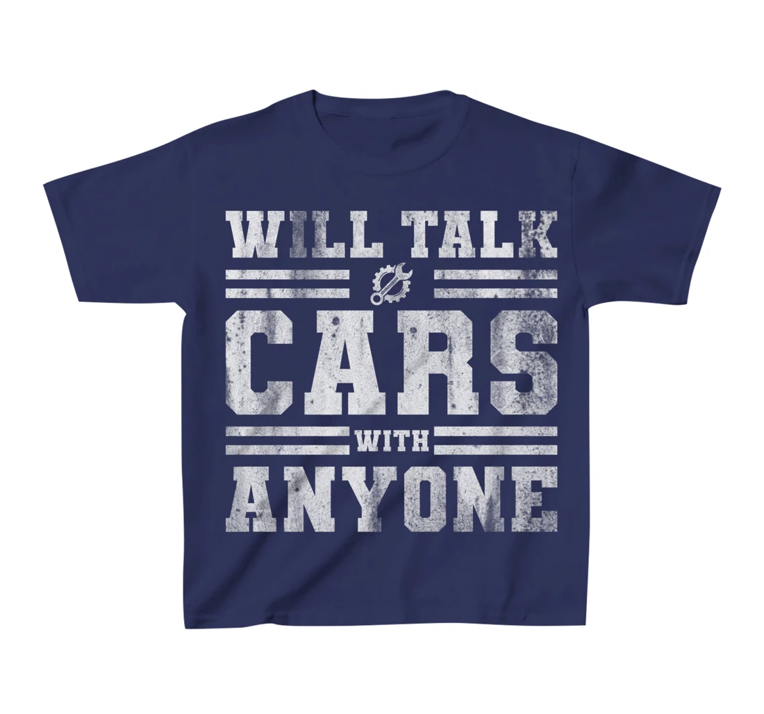 Will Talk Cars With Anyone Automobile Design Funny Saying T-Shirt, Kid T-Shirt and Women T-Shirt