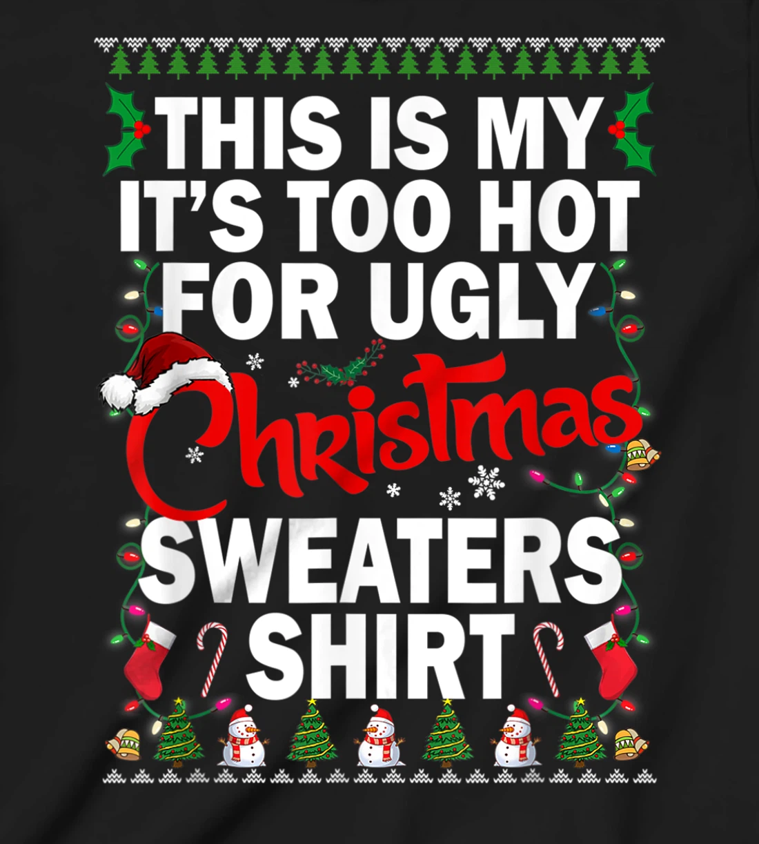 This Is My Ugly Christmas Pajama Funny Christmas Men Women T-Shirt, Kid T-Shirt and Women T-Shirt