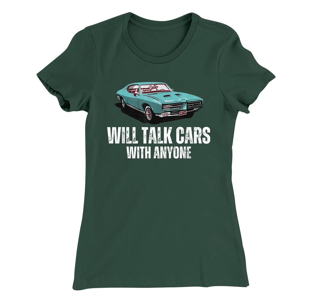 Will Talk Cars With Anyone Shirt Automobile Lovers Funny T-Shirt, Women T-Shirt