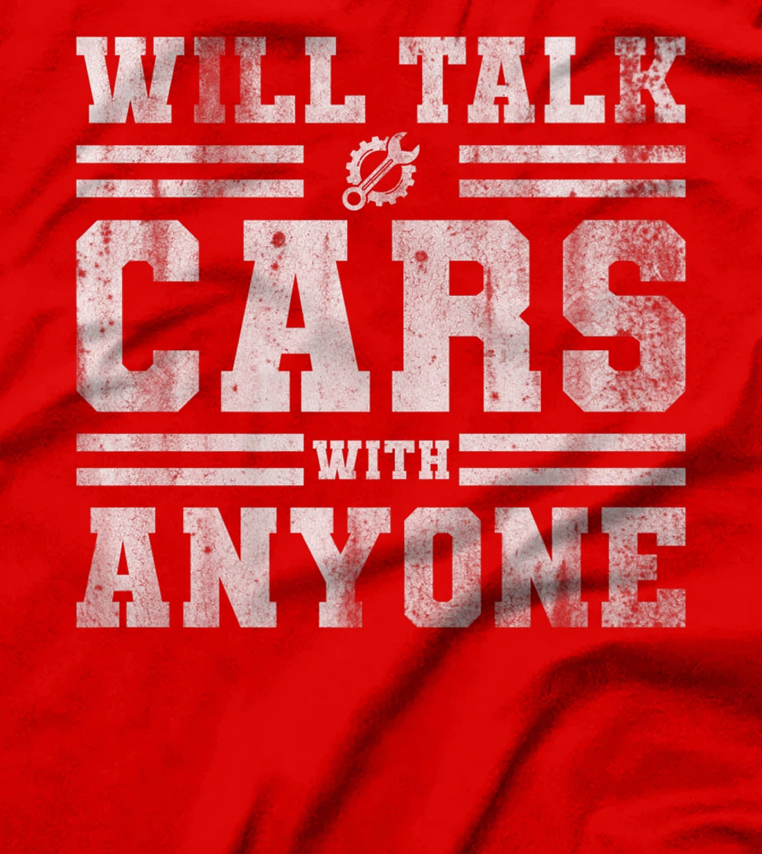 Will Talk Cars With Anyone Automobile Design Funny Saying T-Shirt, Kid T-Shirt and Women T-Shirt