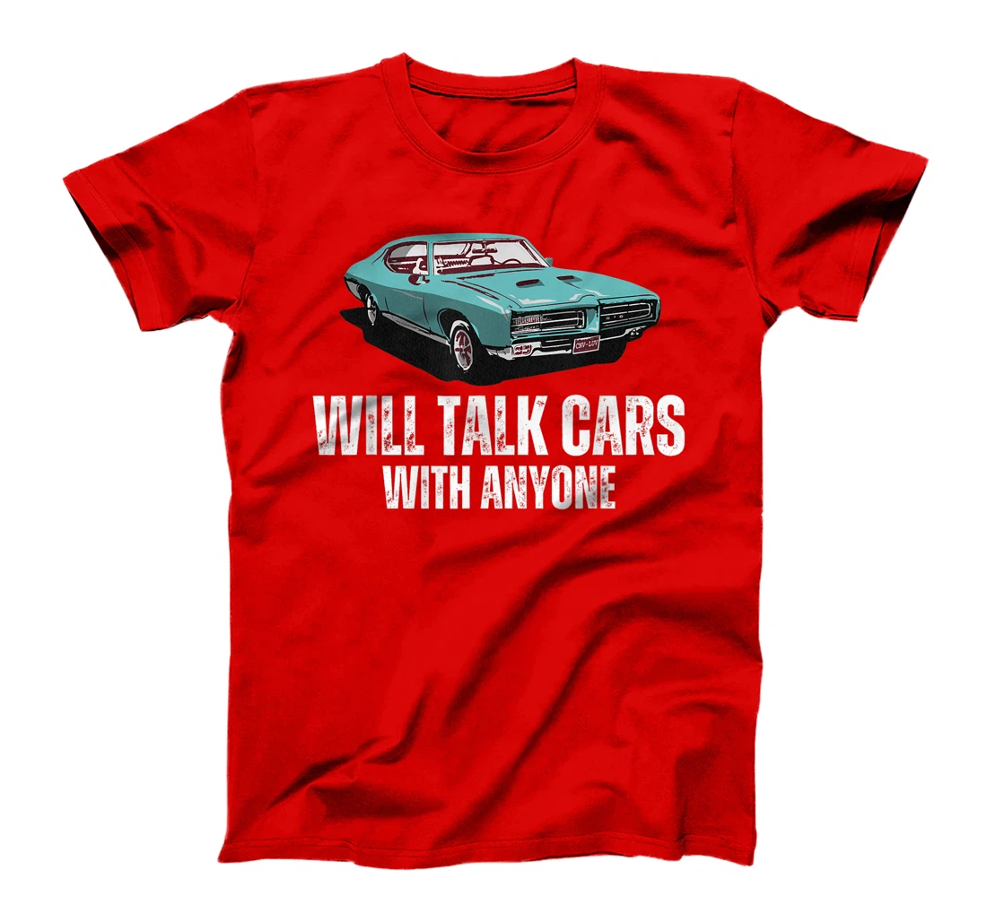 Will Talk Cars With Anyone Shirt Automobile Lovers Funny T-Shirt, Women T-Shirt