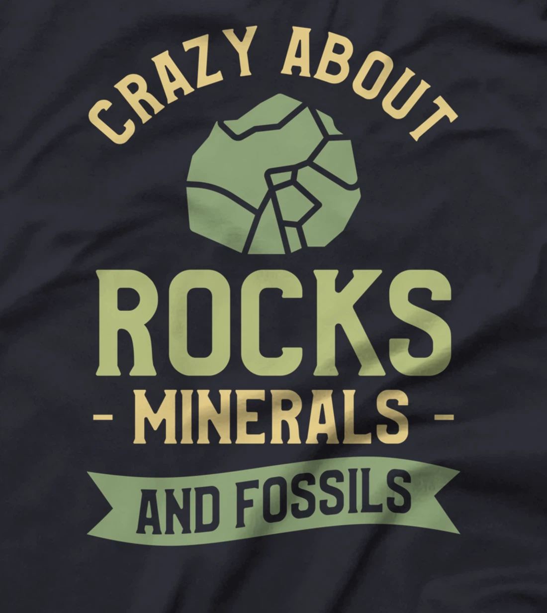Crazy About Rocks Minerals And Fossils Paleontology T-Shirt