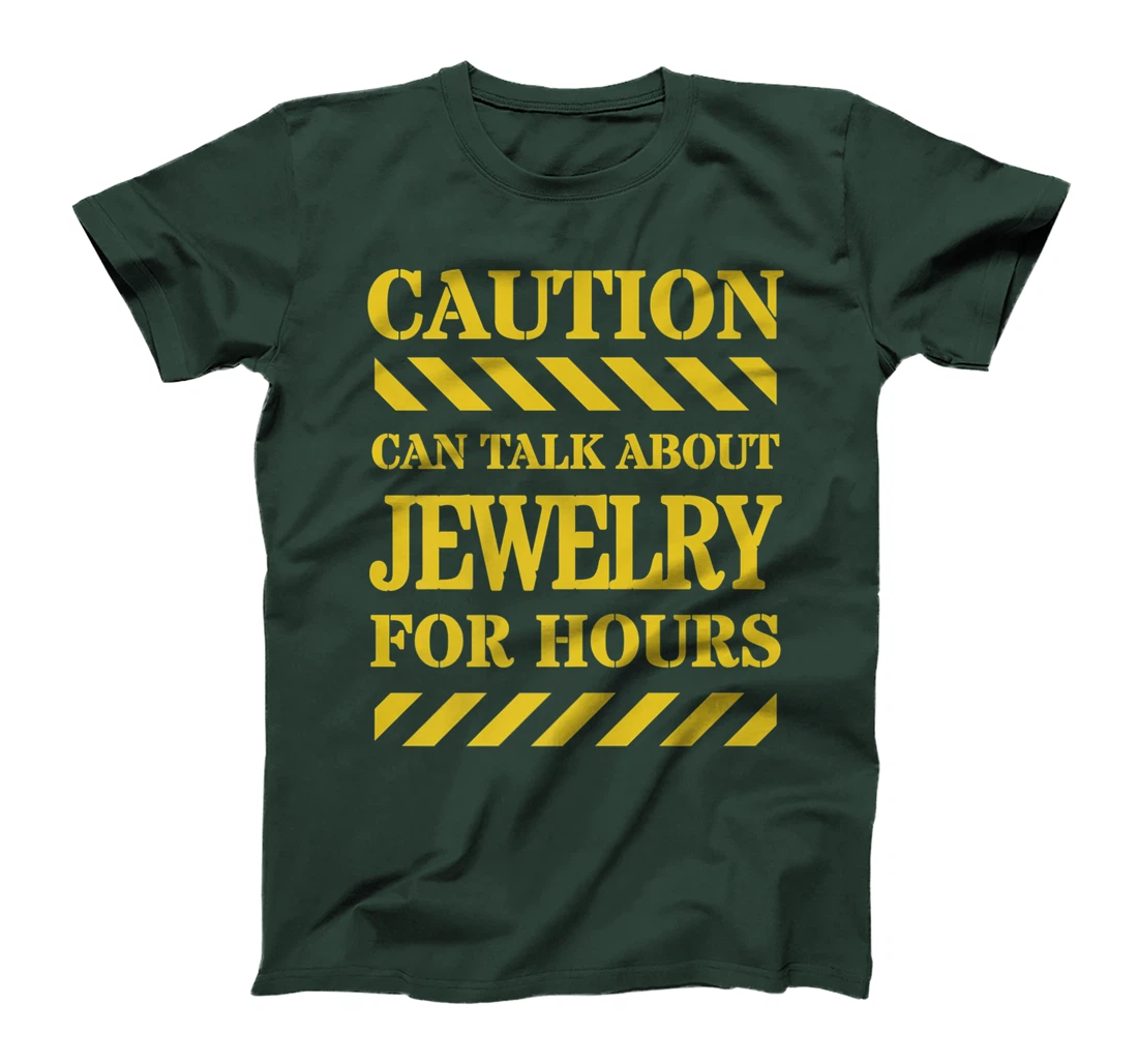 Caution Can Talk About Jewelry For Hours T-Shirt, Women T-Shirt