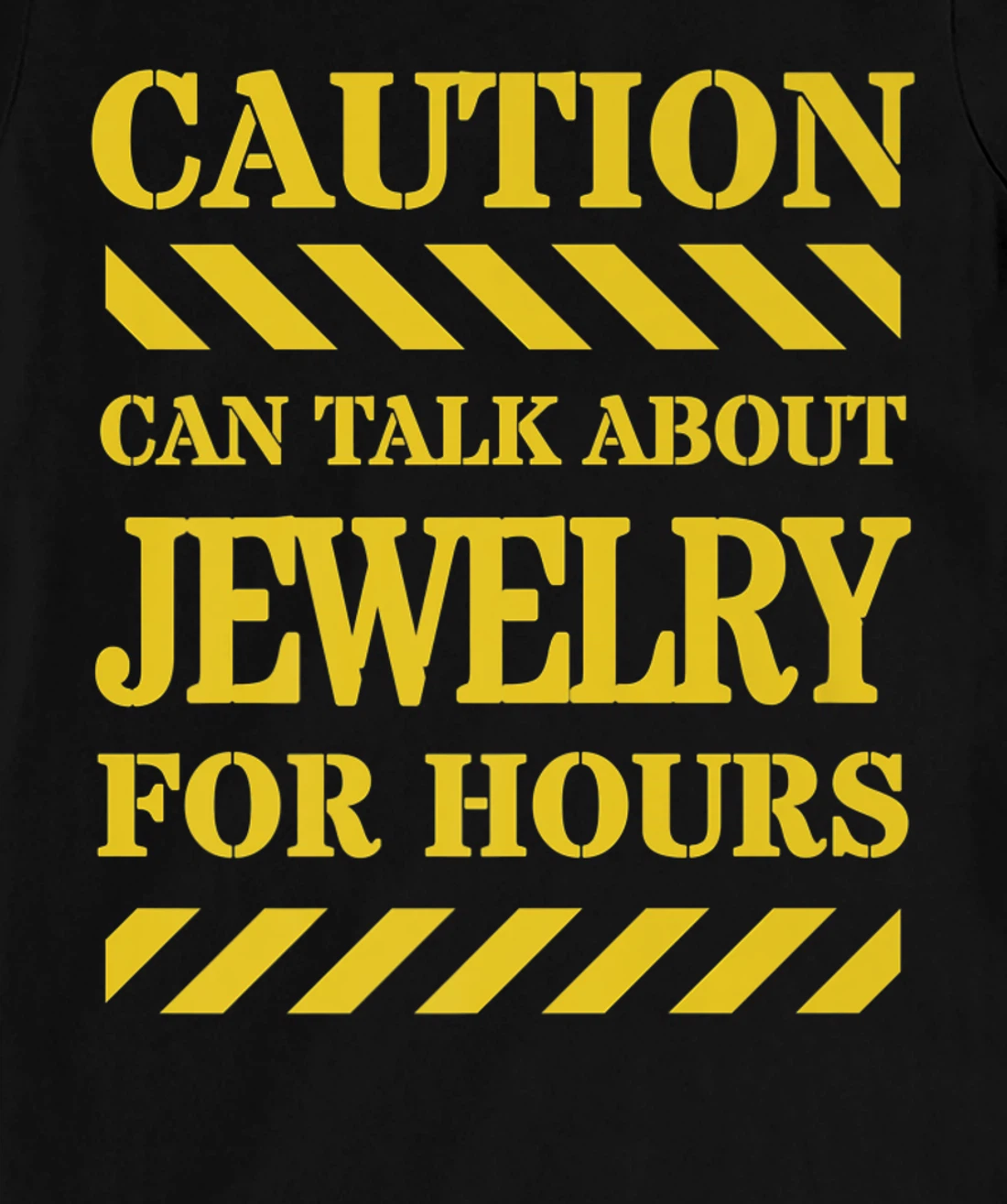 Caution Can Talk About Jewelry For Hours T-Shirt, Women T-Shirt