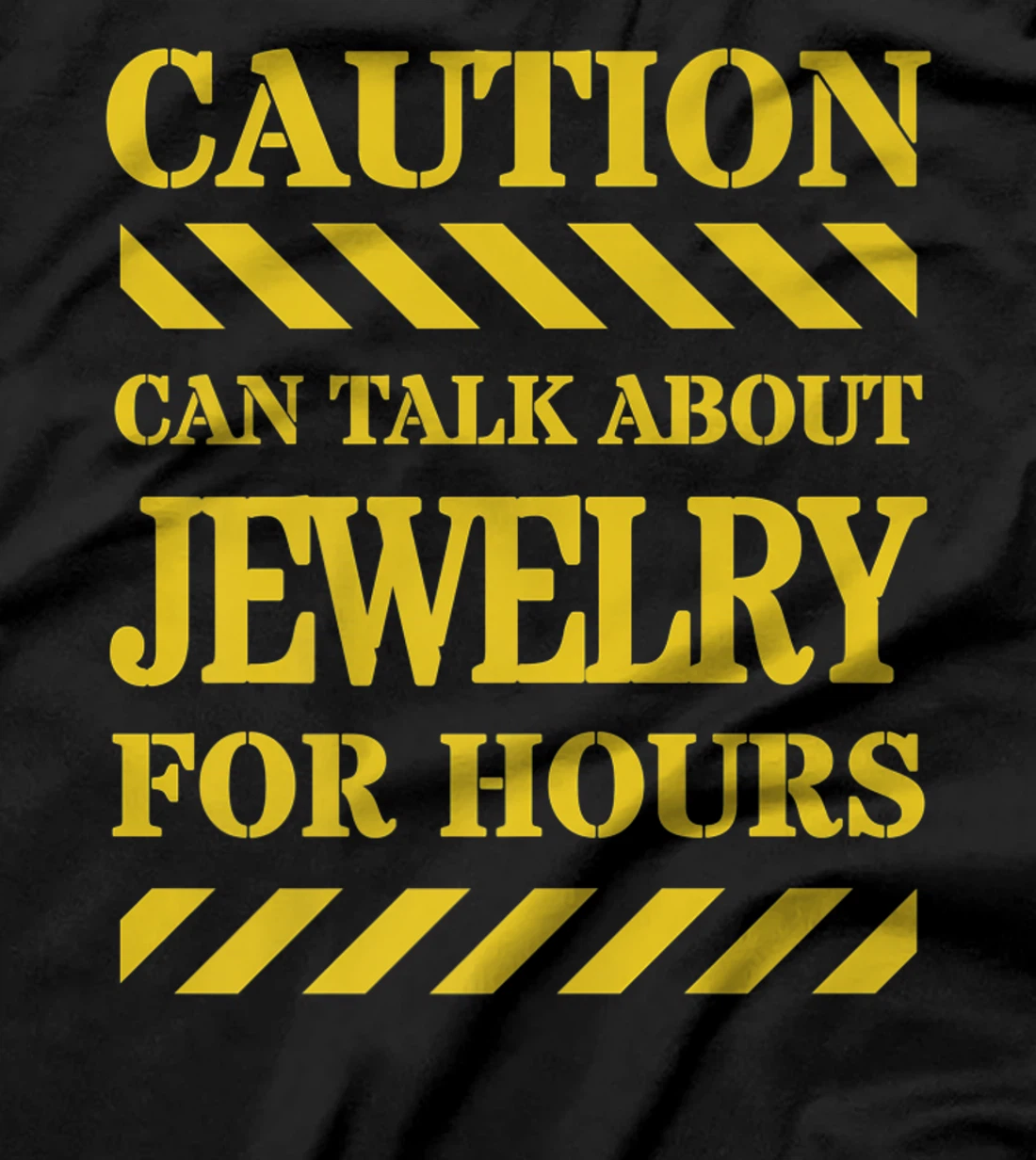 Caution Can Talk About Jewelry For Hours T-Shirt, Women T-Shirt