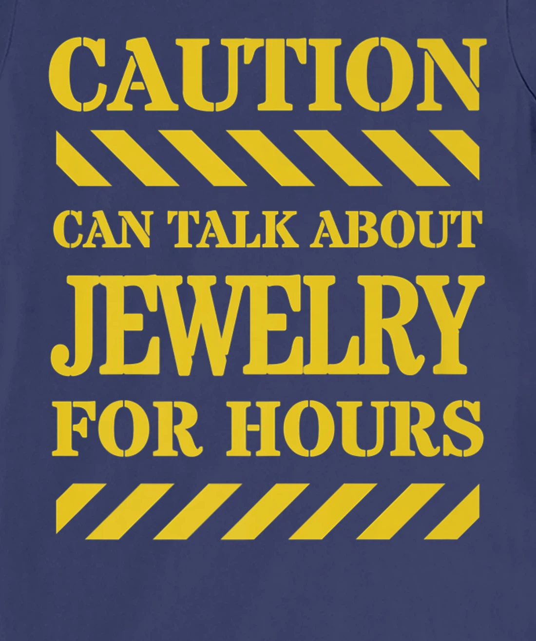 Caution Can Talk About Jewelry For Hours T-Shirt, Women T-Shirt