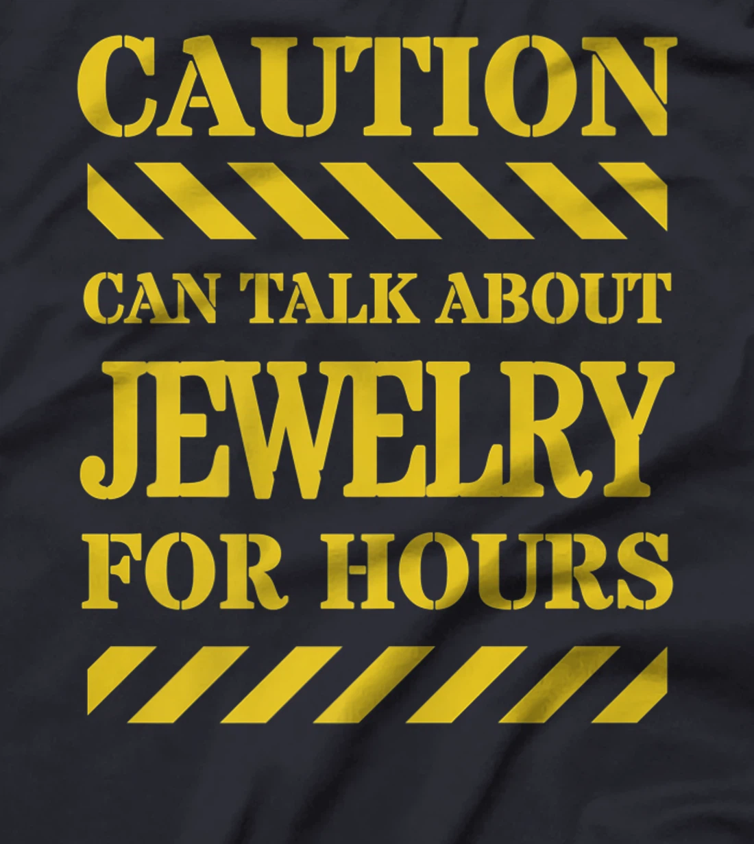 Caution Can Talk About Jewelry For Hours T-Shirt, Women T-Shirt